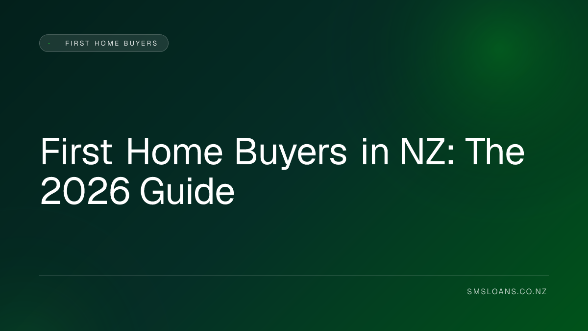 First Home Buyers in NZ: The 2026 Guide