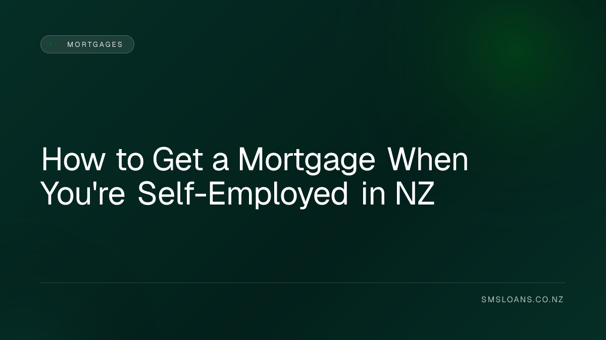 How to Get a Mortgage When You're Self-Employed in NZ